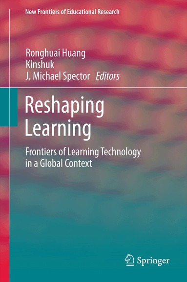 Ronghuai Huang, Kinshuk, J. Michael Spector - Reshaping Learning, Inbunden