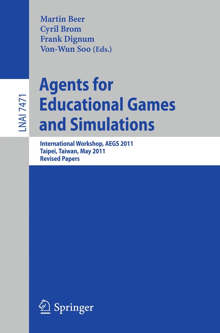 Martin Beer, Cyril Brom, Frank Dignum, Von-Wun Soo - Agents for Educational Games and Simulations, Häftad