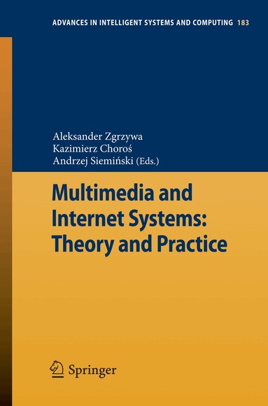 Aleksander Zgrzywa, Kazimierz Choroś, Andrzej Siemiński - Multimedia and Internet Systems: Theory and Practice, Häftad