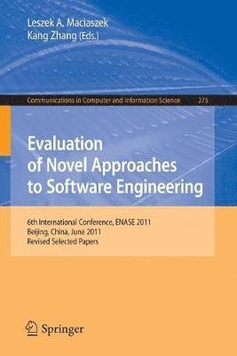 Leszek A. Maciaszek, Kang Zhang - Evaluation of Novel Approaches to Software Engineering, Häftad
