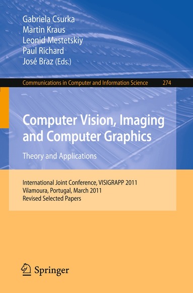 Gabriela Csurka, Martin Kraus, Leonid Mestetskiy, Paul Richard, José Braz - Computer Vision, Imaging and Computer Graphics - Theory and Applications, Häftad