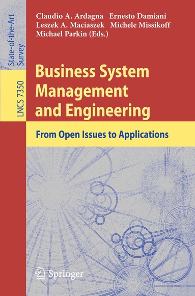 Claudio Agostino Ardagna, Ernesto Damiani, Leszek A. Maciaszek, Michele Missikoff, Michael Parkin - Business System Management and Engineering, Häftad