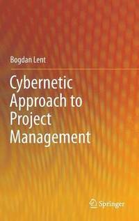 bokomslag Cybernetic Approach to Project Management