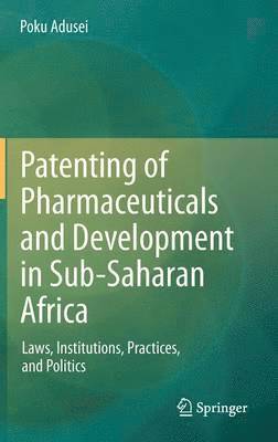 Patenting of Pharmaceuticals and Development in Sub-Saharan Africa 1