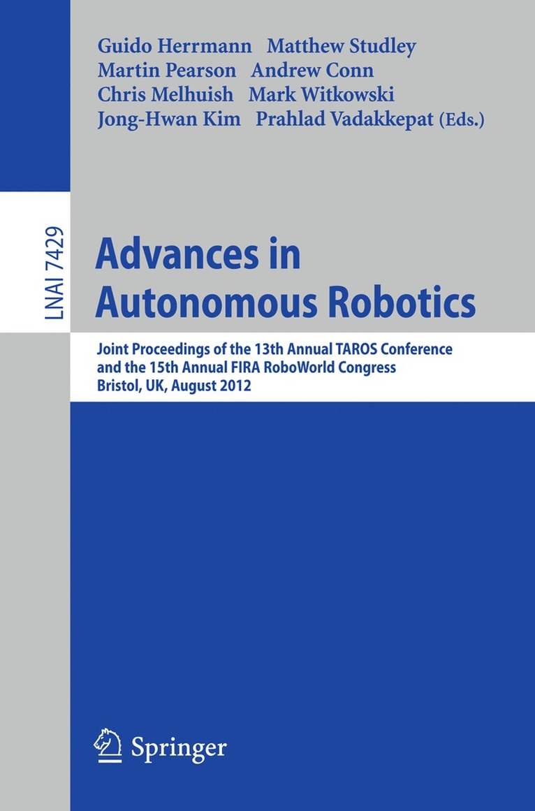 Guido Herrmann, Matthew Studley, Martin Pearson, Andrew Conn, Chris Melhuish, Mark Witkowski, Jong-Hwan Kim, Prahlad Vadakkepat - Advances in Autonomous Robotics, Häftad