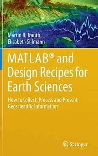 bokomslag MATLAB and Design Recipes for Earth Sciences