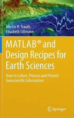 bokomslag MATLAB and Design Recipes for Earth Sciences