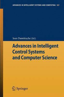 Advances in Intelligent Control Systems and Computer Science 1