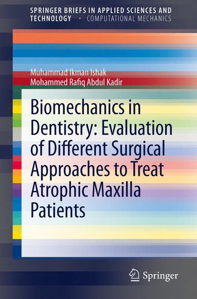 bokomslag Biomechanics in Dentistry: Evaluation of Different Surgical Approaches to Treat Atrophic Maxilla Patients