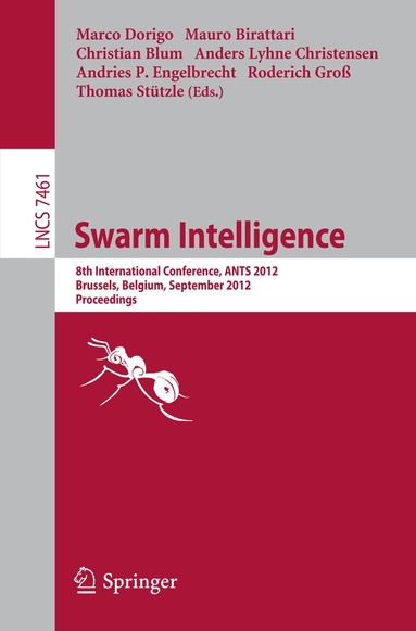 Mauro Birattari, Christian Blum, Anders Lyhne Christensen, Andries P. Engelbrecht, Roderich Groß, Marco Dorigo, Thomas Stützle - Swarm Intelligence, Häftad