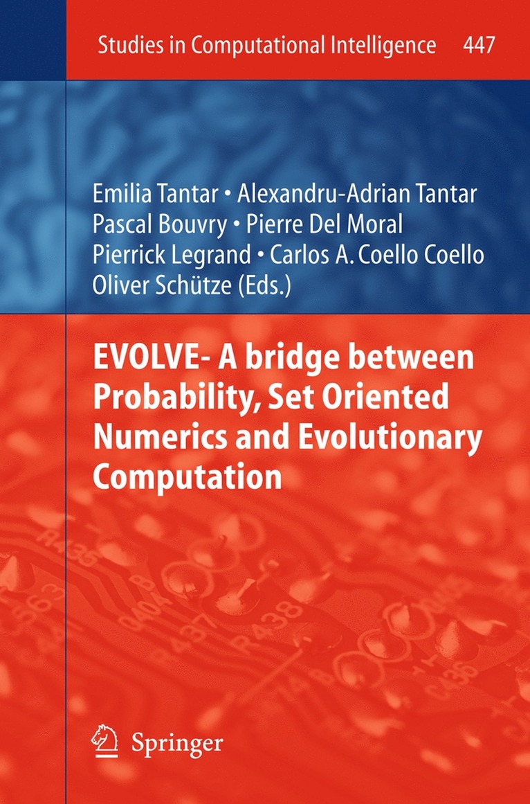 Emilia Tantar, Alexandru-Adrian Tantar, Pascal Bouvry, Pierre Del Moral, Pierrick Legrand, Carlos A. Coello Coello, Oliver Schütze - EVOLVE- A Bridge between Probability, Set Oriented Numerics and Evolutionary Computation, Inbunden