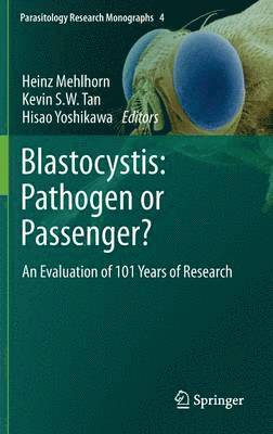 Heinz Mehlhorn, Kevin S. W. Tan, Hisao Yoshikawa - Blastocystis: Pathogen or Passenger?, Inbunden