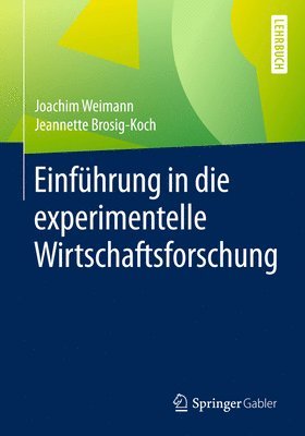 bokomslag Einfhrung in die experimentelle Wirtschaftsforschung