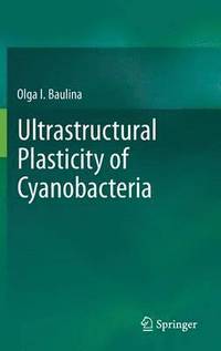 bokomslag Ultrastructural Plasticity of Cyanobacteria