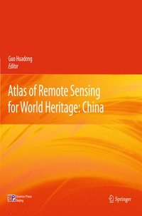 bokomslag Atlas of Remote Sensing for World Heritage: China