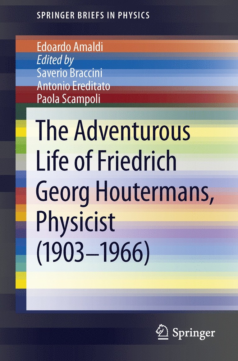 Edoardo Amaldi, Saverio Braccini, Antonio Ereditato, Paola Scampoli - Adventurous Life of Friedrich Georg Houtermans, Physicist (1903-1966), Häftad