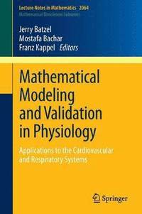 bokomslag Mathematical Modeling and Validation in Physiology