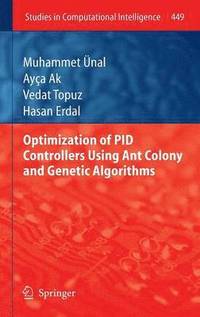 bokomslag Optimization of PID Controllers Using Ant Colony and Genetic Algorithms