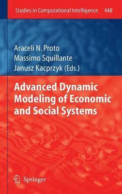 Advanced Dynamic Modeling of Economic and Social Systems 1