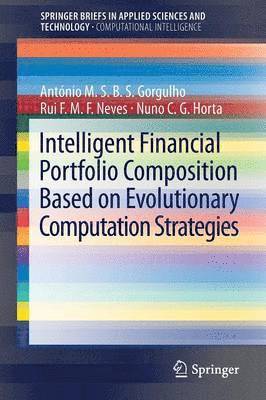 Intelligent Financial Portfolio Composition based on Evolutionary Computation Strategies 1