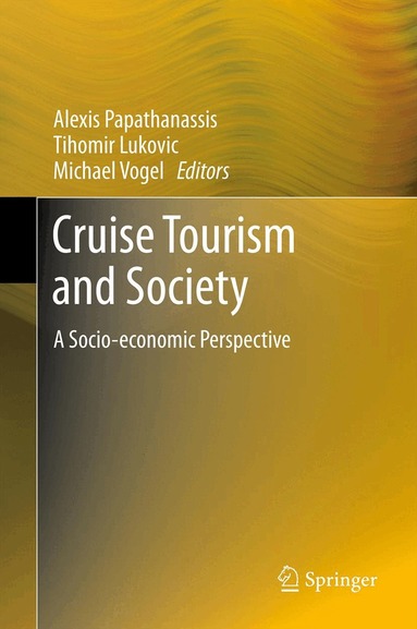 Alexis Papathanassis, Tihomir Lukovic, Michael Vogel - Cruise Tourism and Society, Inbunden