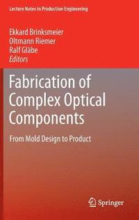 bokomslag Fabrication of Complex Optical Components
