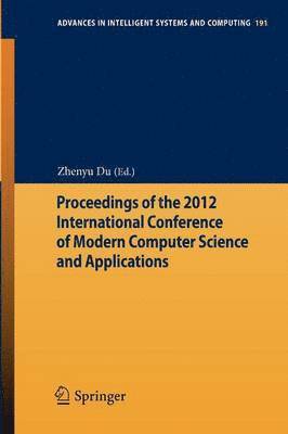 Zhenyu Du - Proceedings of the 2012 International Conference of Modern Computer Science and Applications, Häftad