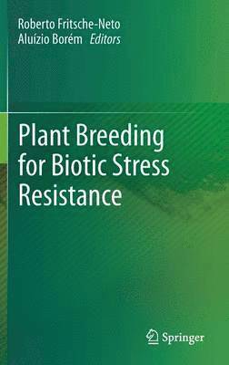 Plant Breeding for Biotic Stress Resistance