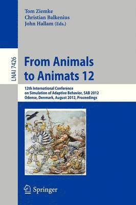 Tom Ziemke, Christian Balkenius, John Hallam - From Animals to Animats 12, Häftad