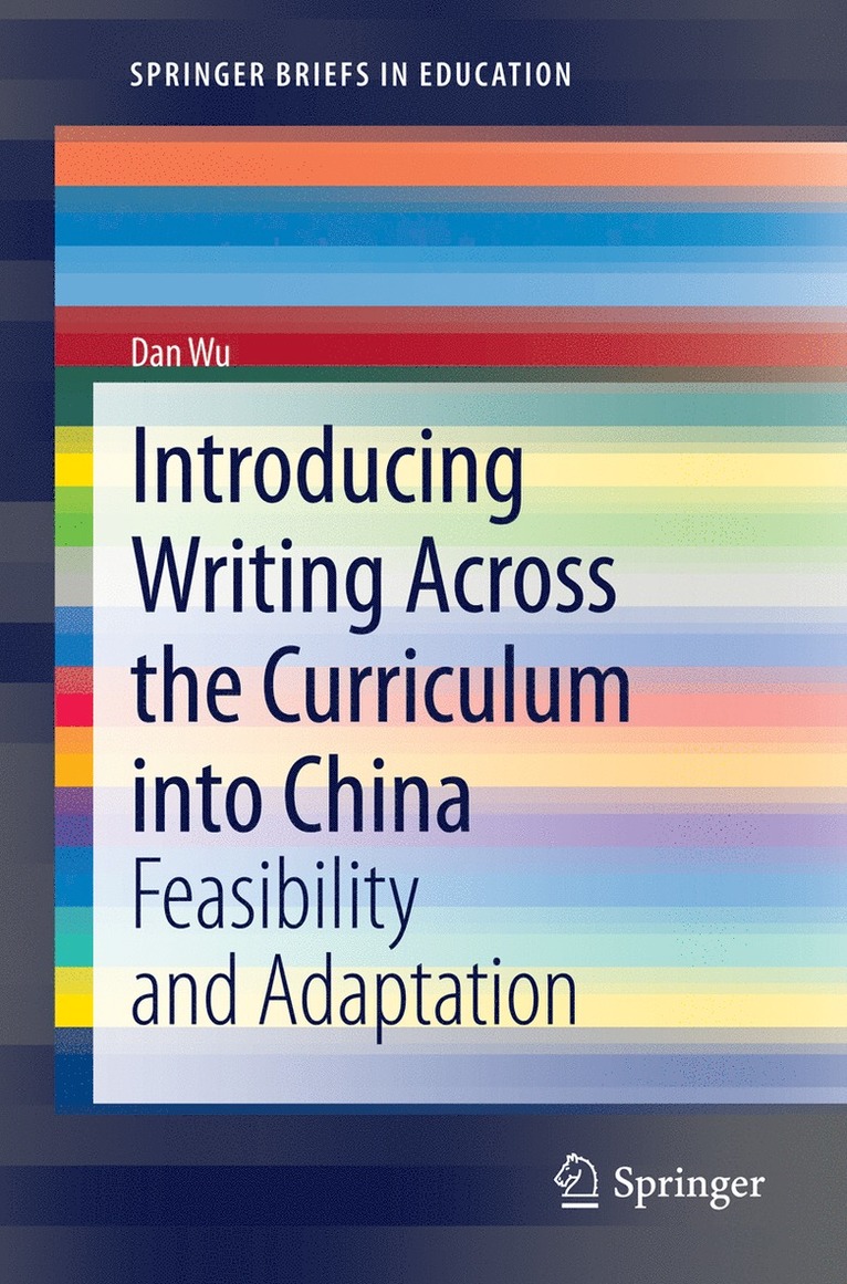 Dan Wu - Introducing Writing Across the Curriculum into China, Häftad
