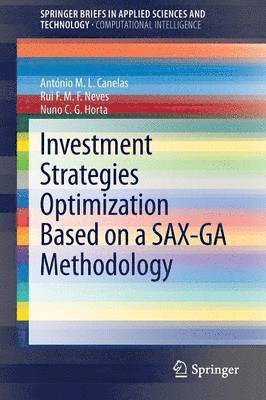 Investment Strategies Optimization based on a SAX-GA Methodology 1