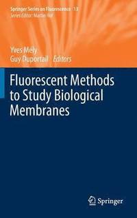 bokomslag Fluorescent Methods to Study Biological Membranes