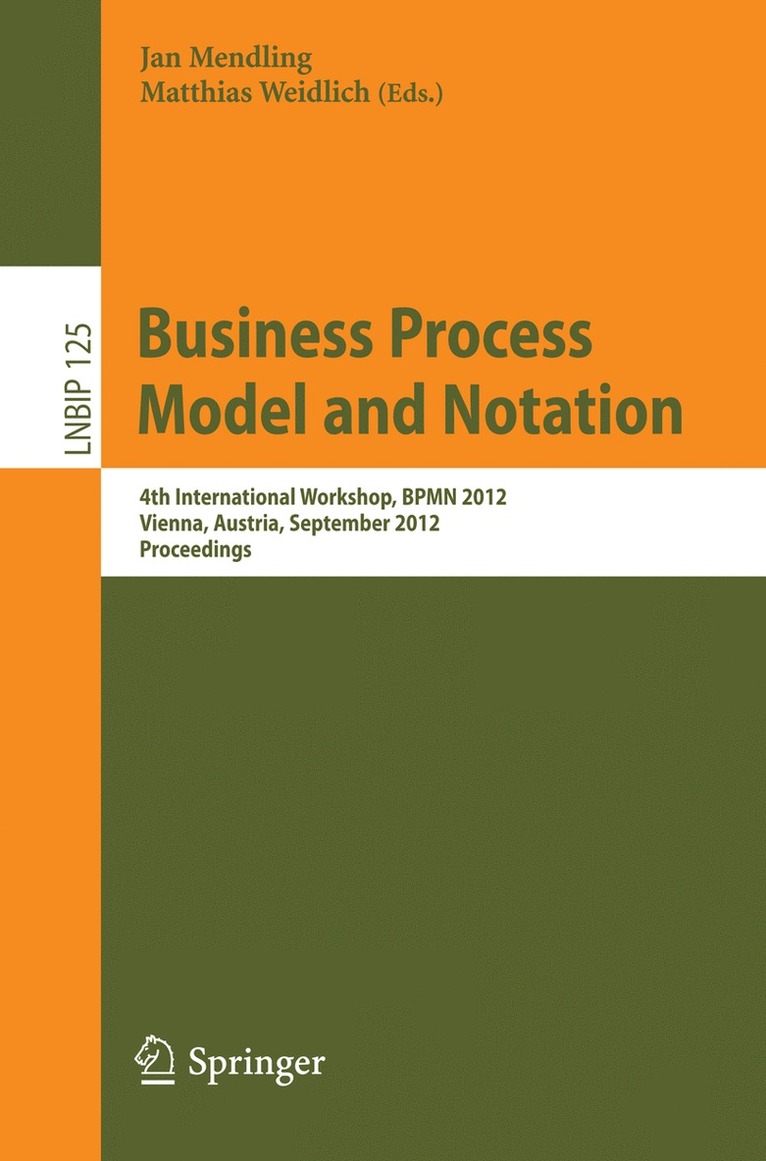Jan Mendling, Matthias Weidlich - Business Process Model and Notation, Häftad
