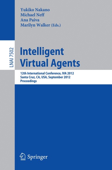 Yukiko Nakano, Michael Neff, Ana Paiva, Marilyn Walker - Intelligent Virtual Agents, Häftad