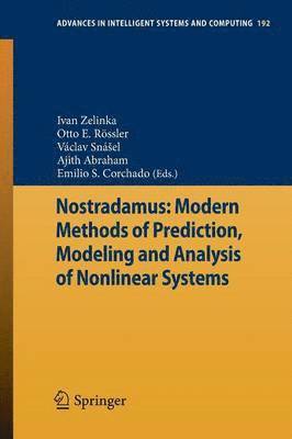 Nostradamus: Modern Methods of Prediction, Modeling and Analysis of Nonlinear Systems 1