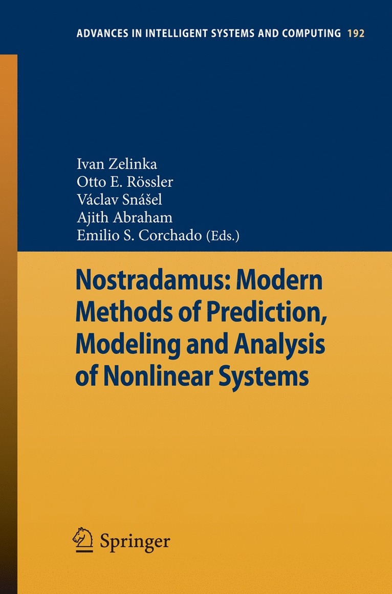 Ivan Zelinka, Otto E. Rössler, Václav Snásel, Ajith Abraham, Emilio S. Corchado - Nostradamus: Modern Methods of Prediction, Modeling and Analysis of Nonlinear Systems, Häftad