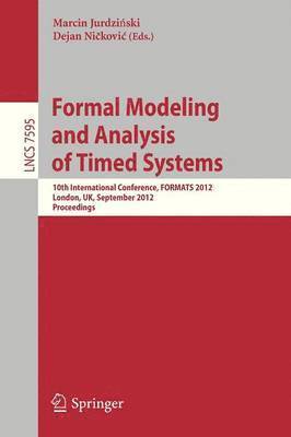 Formal Modeling and Analysis of Timed Systems 1