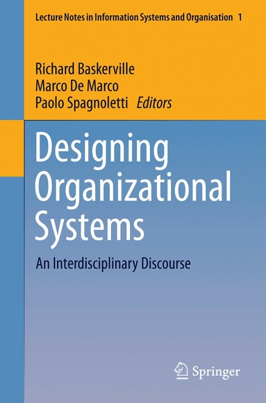 Richard Baskerville, Marco De Marco, Paolo Spagnoletti - Designing Organizational Systems, Häftad
