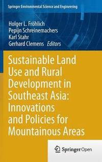 bokomslag Sustainable Land Use and Rural Development in Southeast Asia: Innovations and Policies for Mountainous Areas