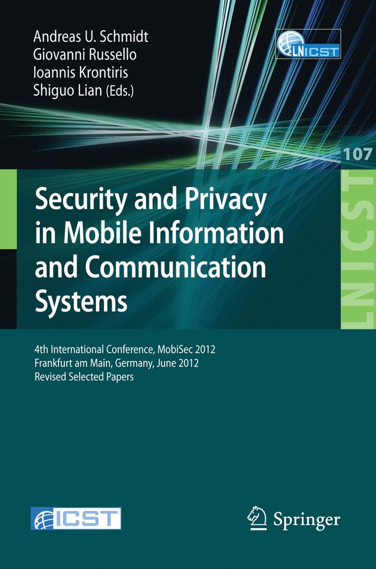 Security and Privacy in Mobile Information and Communication Systems 1