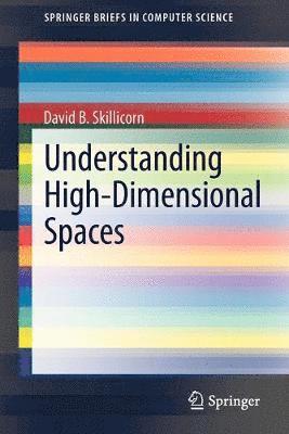 Understanding High-Dimensional Spaces 1
