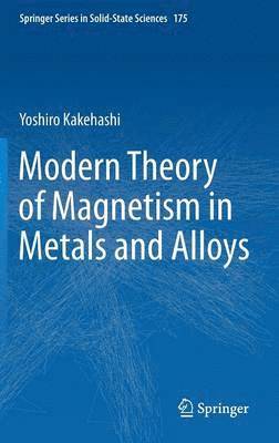 Yoshiro Kakehashi - Modern Theory of Magnetism in Metals and Alloys, Inbunden