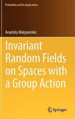Invariant Random Fields on Spaces with a Group Action 1