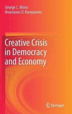 Creative Crisis in Democracy and Economy 1