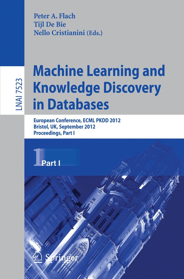 Peter A. Flach, Tijl De Bie, Nello Cristianini, Peter a. Flach, Tijl de Bie - Machine Learning and Knowledge Discovery in Databases, Häftad