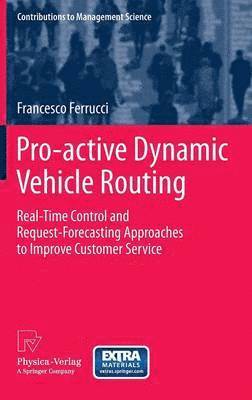 Pro-active Dynamic Vehicle Routing 1