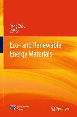 Yong Zhou - Eco- and Renewable Energy Materials, Inbunden