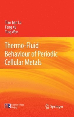 Thermo-Fluid Behaviour of Periodic Cellular Metals 1
