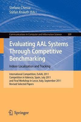 bokomslag Evaluating AAL Systems Through Competitive Benchmarking - Indoor Localization and Tracking