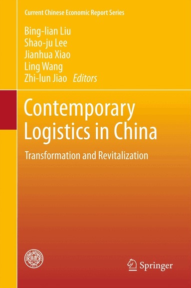 Bing-lian Liu, Shao-ju Lee, Jian-hua Xiao, Ling Wang, Zhi-lun Jiao - Contemporary Logistics in China, Inbunden